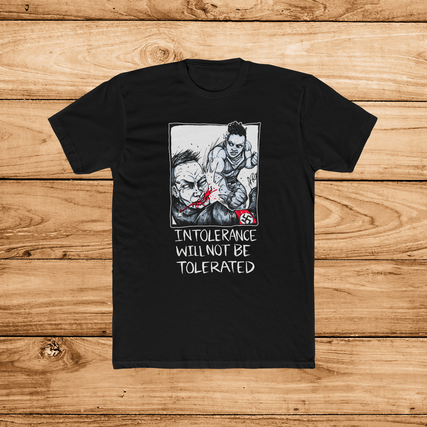 Intolerance Will Not Be Tolerated - Fist to the Head Edition - T-Shirt