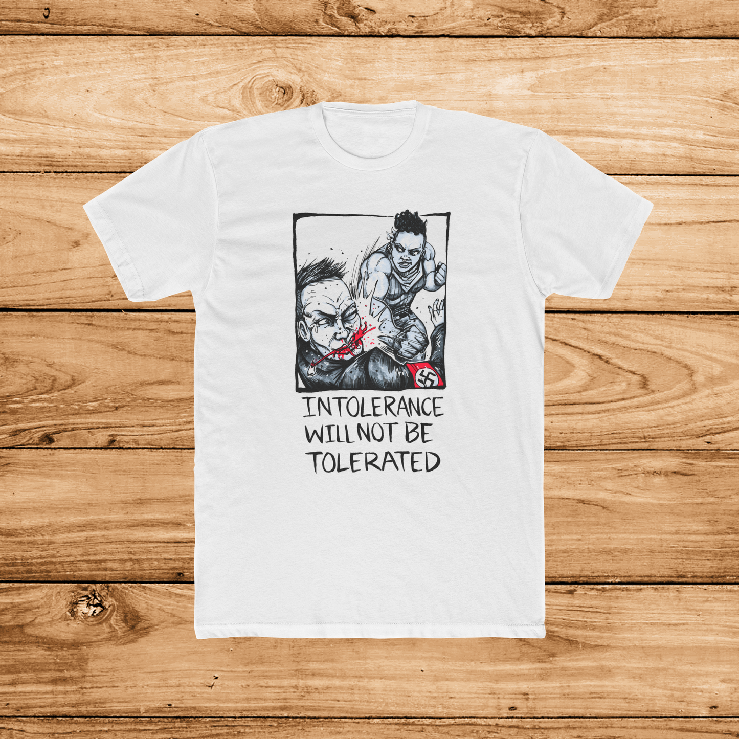 Intolerance Will Not Be Tolerated - Fist to the Head Edition - T-Shirt