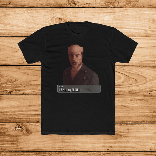 I Spill My Drink! - Immersive Sim Homage T-Shirt