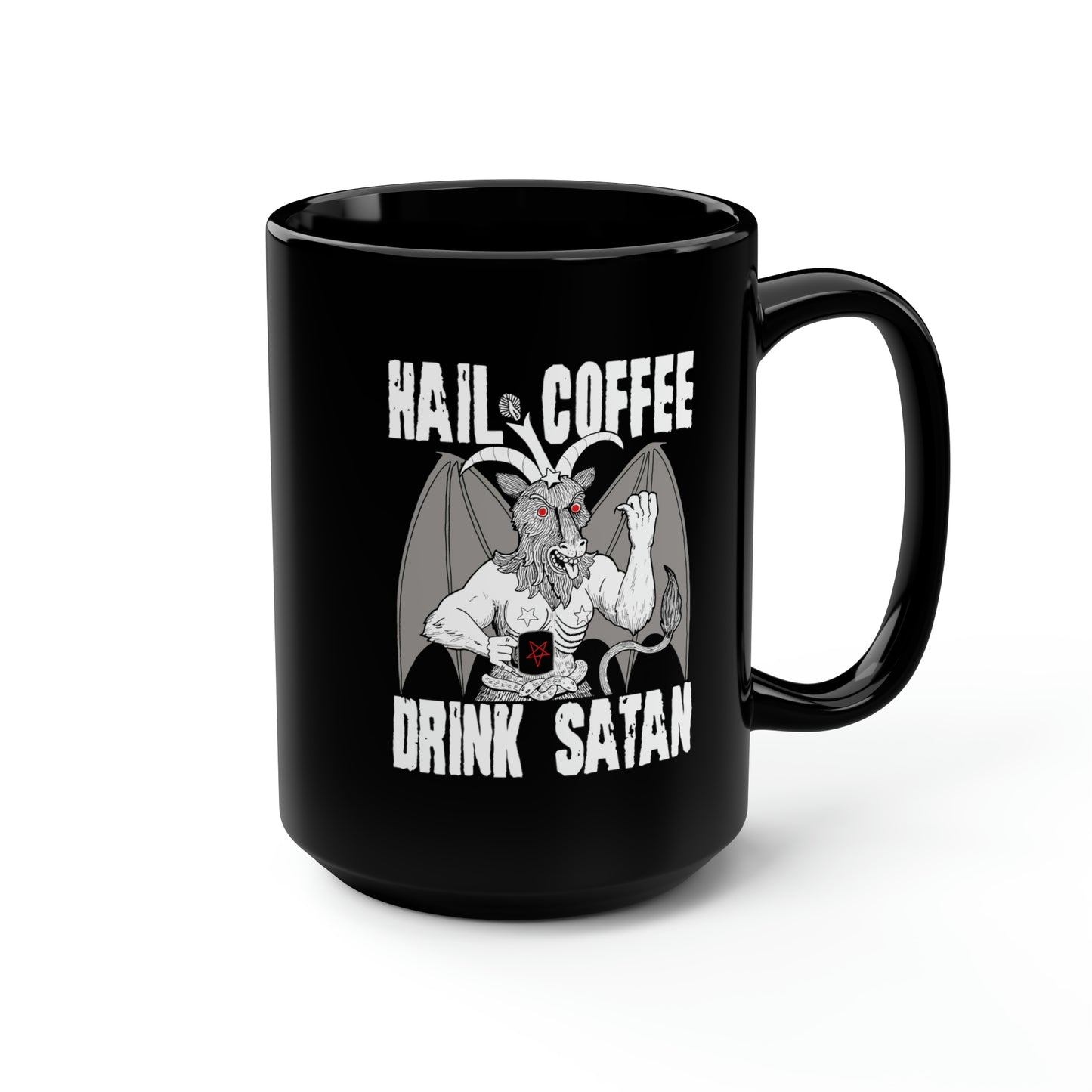 Hail Coffee Drink Satan Black Mug - 15oz