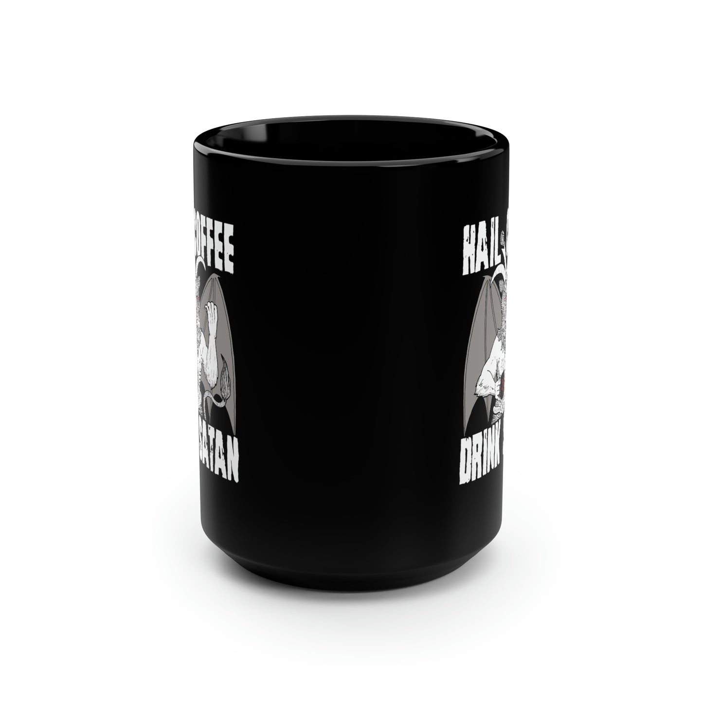 Hail Coffee Drink Satan Black Mug - 15oz