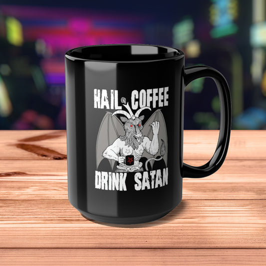 Hail Coffee Drink Satan Black Mug - 15oz