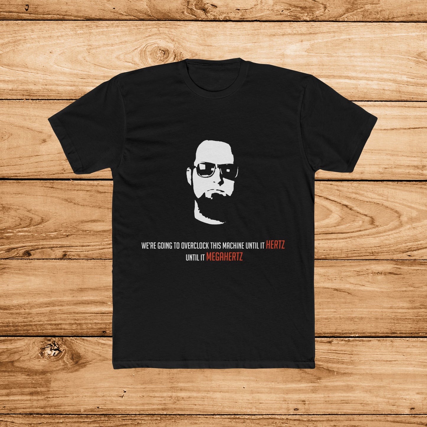 Overclock Until it Megahertz T-Shirt