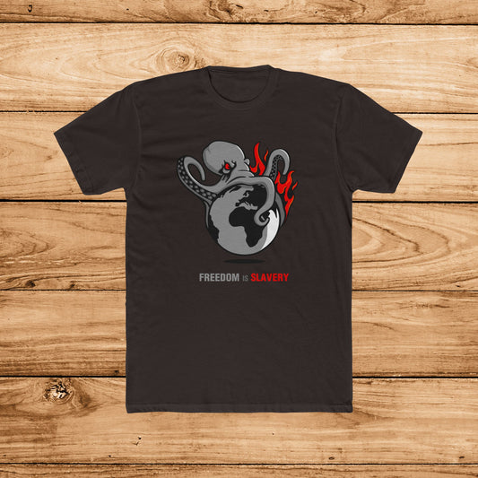 Freedom is Slavery - anti-NSA T-Shirt