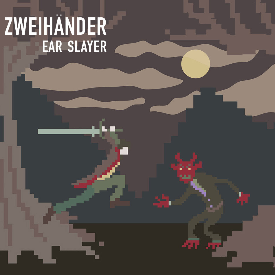 Zweihander - Ear Slayer - 2012