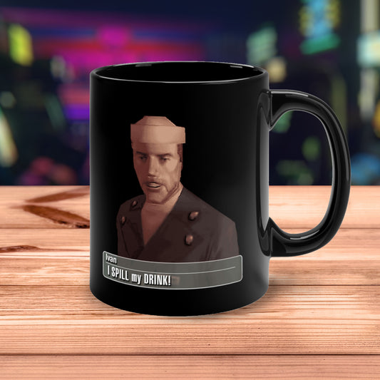 I SPILL my DRINK - 11oz Mug